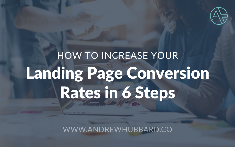 Increase Your Landing Page Conversion Rates